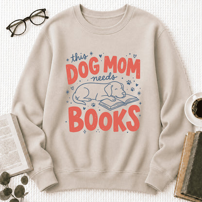 This Dog Mom Needs Books Crewneck Sweatshirt | Dog Lover & Reader Gift Sand