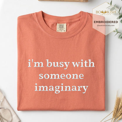 Embroidered I’m Busy With Someone Imaginary Comfort Color® T-shirt Book Lover Gift Terracotta