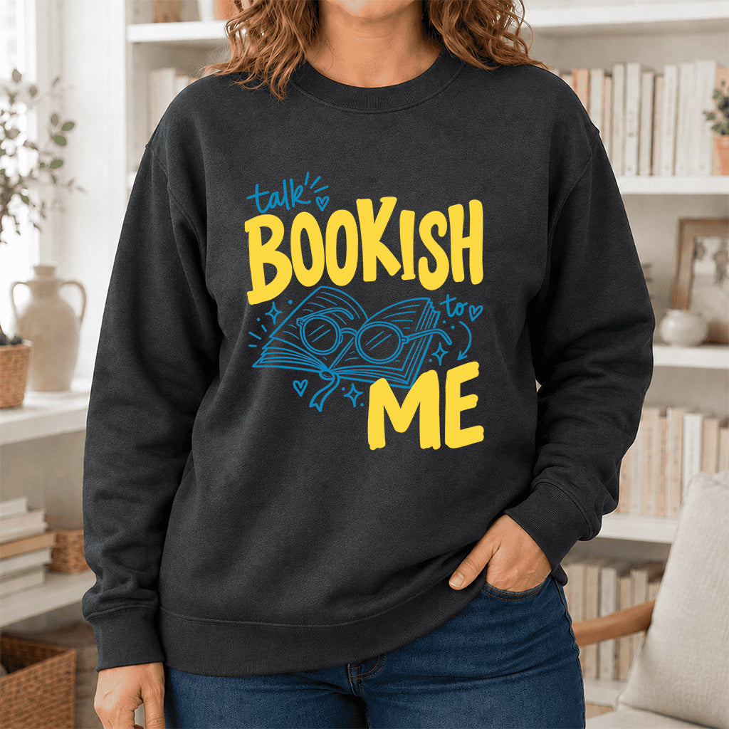 Talk Bookish To Me Crewneck Sweatshirt | Book Nerd Gift Dark Heather