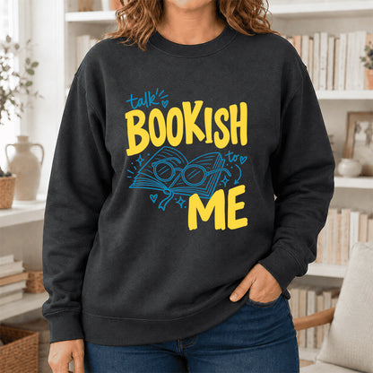 Talk Bookish To Me Crewneck Sweatshirt | Book Nerd Gift Dark Heather