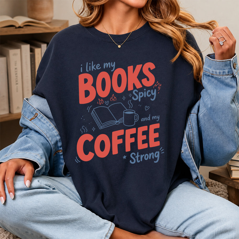 I Like My Books Spicy And My Coffee Strong Cotton T-Shirt | Coffee Lover & Smut Reader Gift Navy