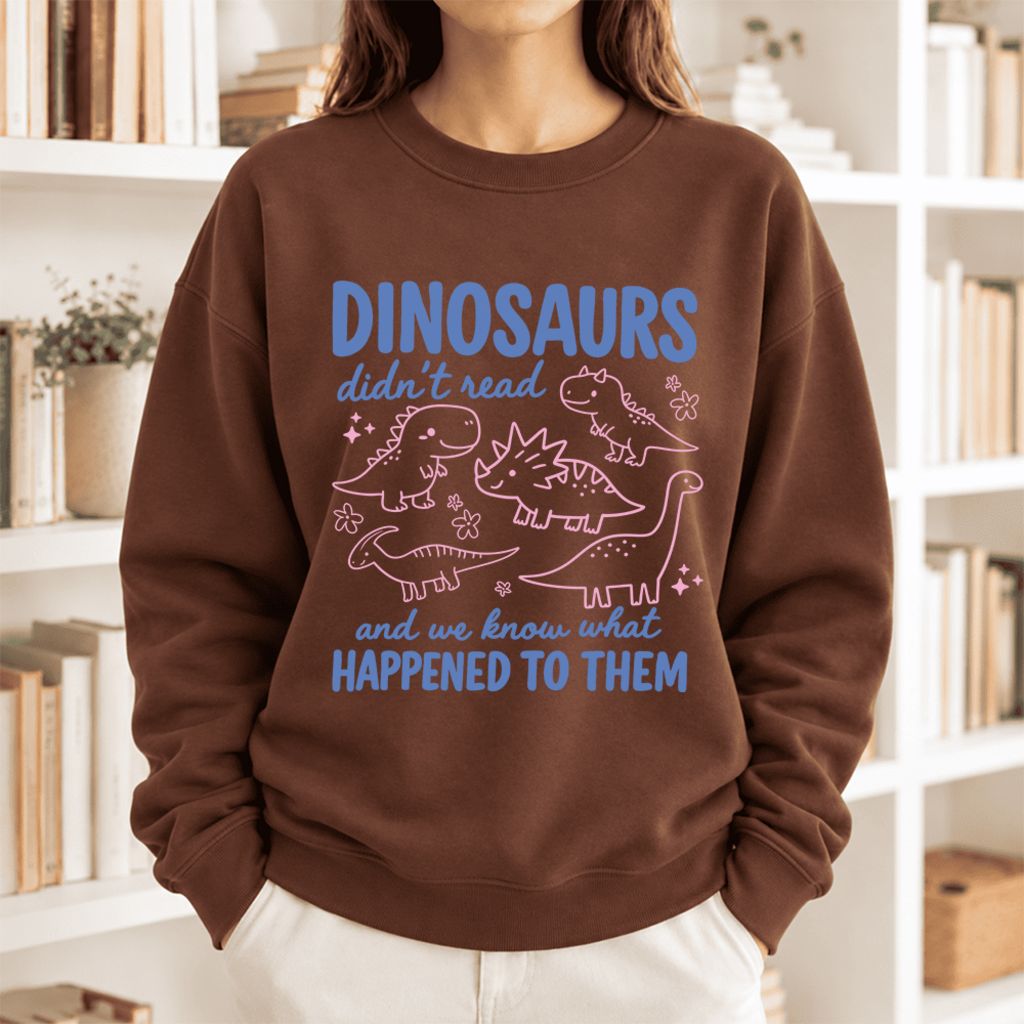 Dinosaurs Didn'T Read Softstyle Sweatshirt | Funny Book Lover Gift Cocoa