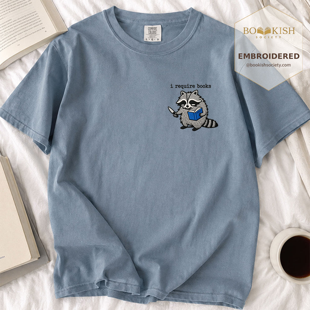 Embroidered I Require Books Comfort Color® T-shirt Book Lover Gift Blue Jean