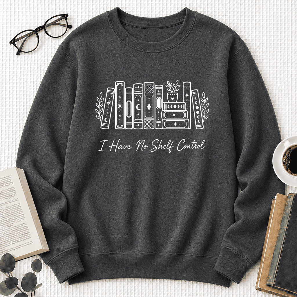 I Have No Shelf Control Crewneck Sweatshirt | Reader Gift Dark Heather