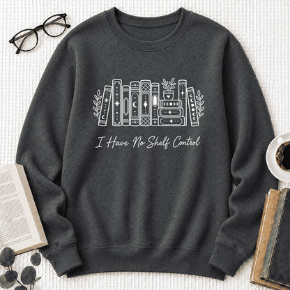 I Have No Shelf Control Crewneck Sweatshirt | Reader Gift Dark Heather