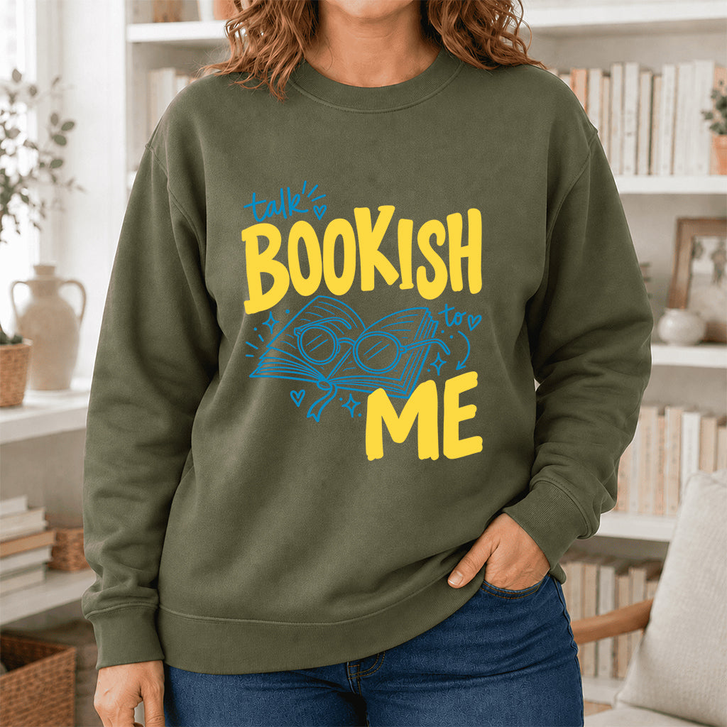 Talk Bookish To Me Crewneck Sweatshirt | Book Nerd Gift Military Green