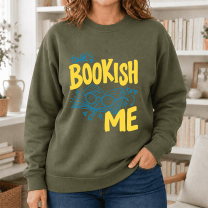 Talk Bookish To Me Crewneck Sweatshirt | Book Nerd Gift Military Green