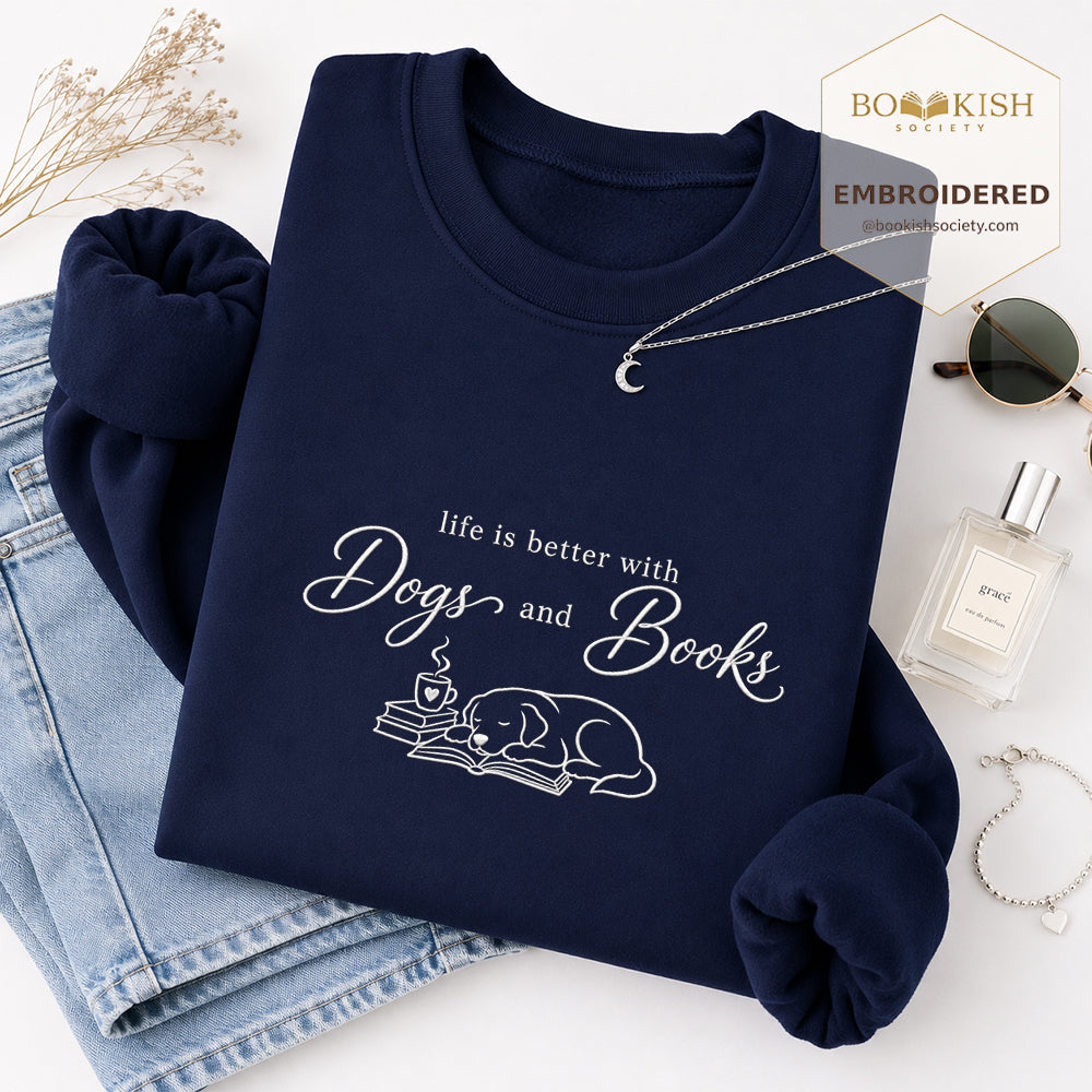 Life Is Better With Books and Dogs Embroidered Sweatshirt | Dog Lover & Reader Gift Navy