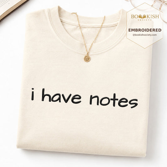 Embroidered I Have Notes Comfort Color® T-shirt Book Lover Gift Ivory