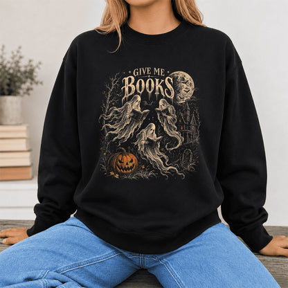 Give Me Books Printed Sweatshirt | Halloween Book Lover Gift Black