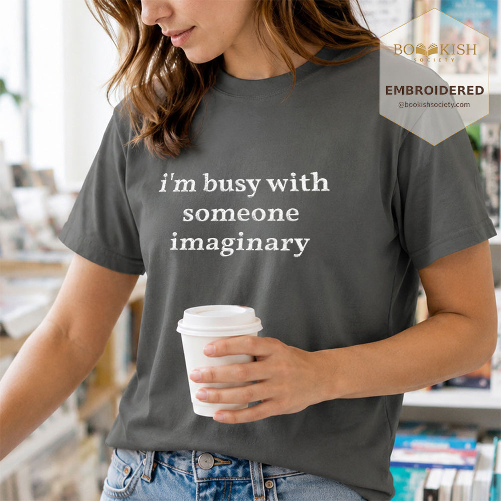 Embroidered I’m Busy With Someone Imaginary Comfort Color® T-shirt Book Lover Gift Pepper