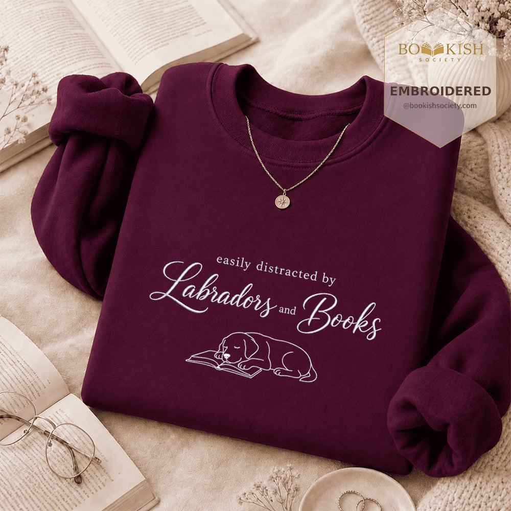 Easily Distracted By Labradors And Books Embroidered Sweatshirt | Reader Gift Maroon