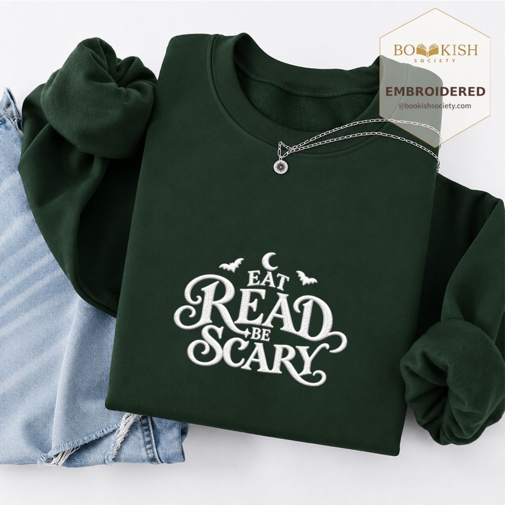 Eat Read Be Scary Embroidered Sweatshirt | Halloween Book Lover Gift Forest Green