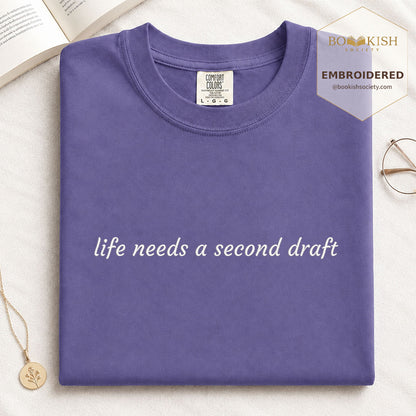 Embroidered Life Needs A Second Draft Comfort Color® T-shirt Book Lover Gift Grape