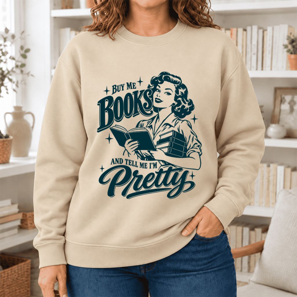 Buy Me Books And Tell Me I'm Pretty Softstyle Sweatshirt | Feminist Reader Gift Sand