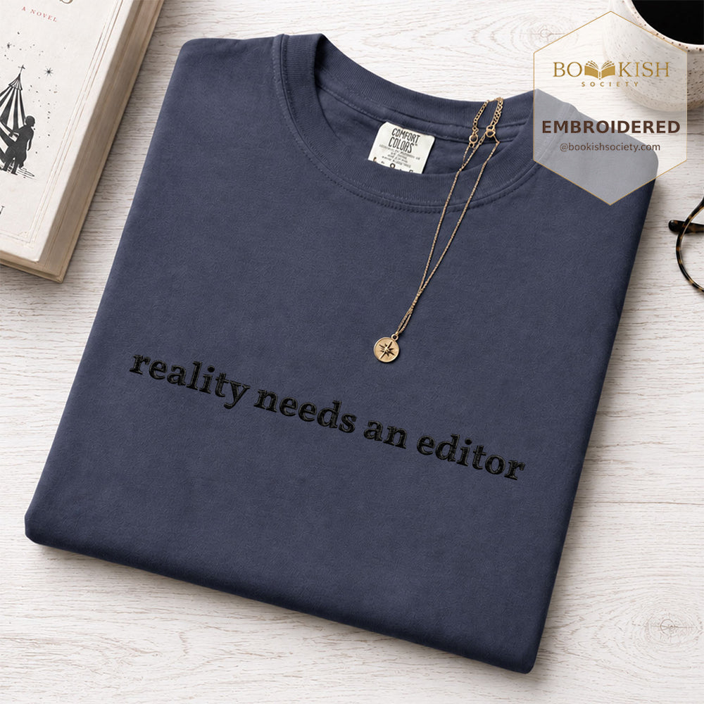 Embroidered Reality Needs An Editor Comfort Color® T-shirt Book Lover Gift Denim
