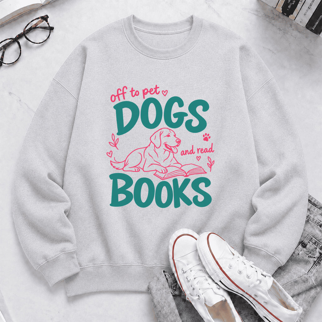 Off To Pet Dogs And Read Books Crewneck Sweatshirt | Dog Lover & Reader Gift Sport Grey