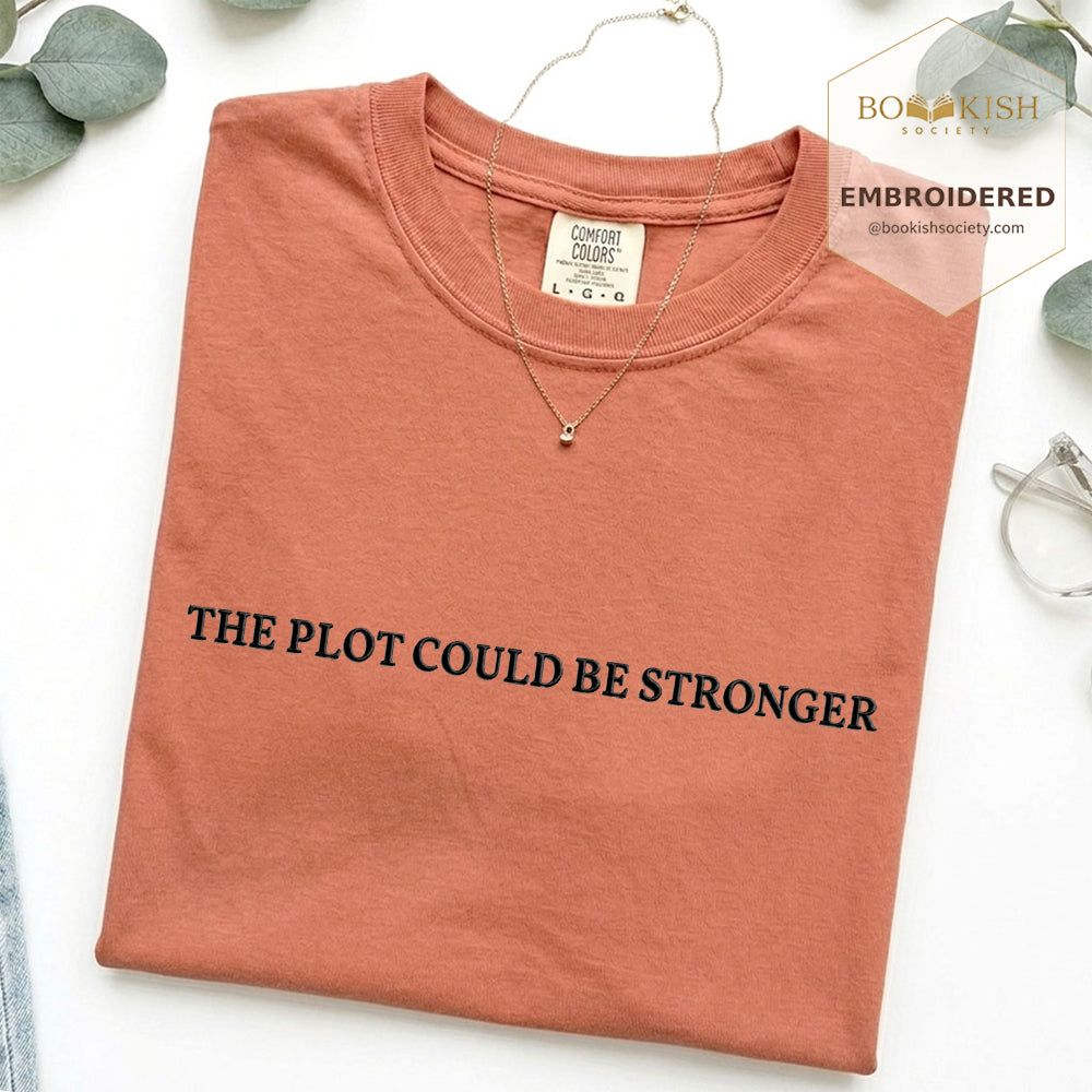 Embroidered The Plot Could Be Stronger Comfort Color® T-shirt Book Lover Gift Terracotta