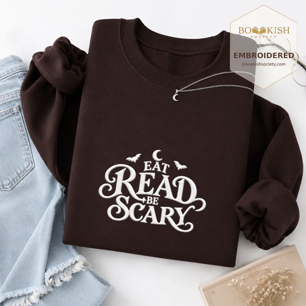Eat Read Be Scary Embroidered Sweatshirt | Halloween Book Lover Gift Dark Chocolate