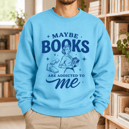 Maybe Books Are Addicted To Me Softstyle Sweatshirt | Feminist Book Lover Gift Sky