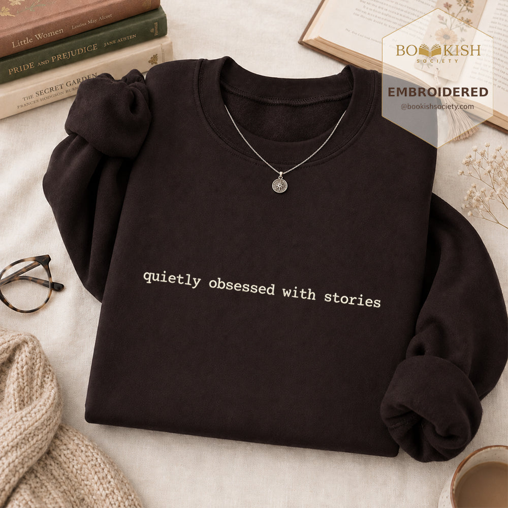 Quietly Obsessed With Stories Embroidered Sweatshirt | Reader Gift Dark Chocolate