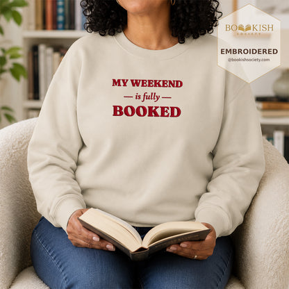 My Weekend Is Fully Booked Embroidered Sweatshirt | Reader Gift Sand