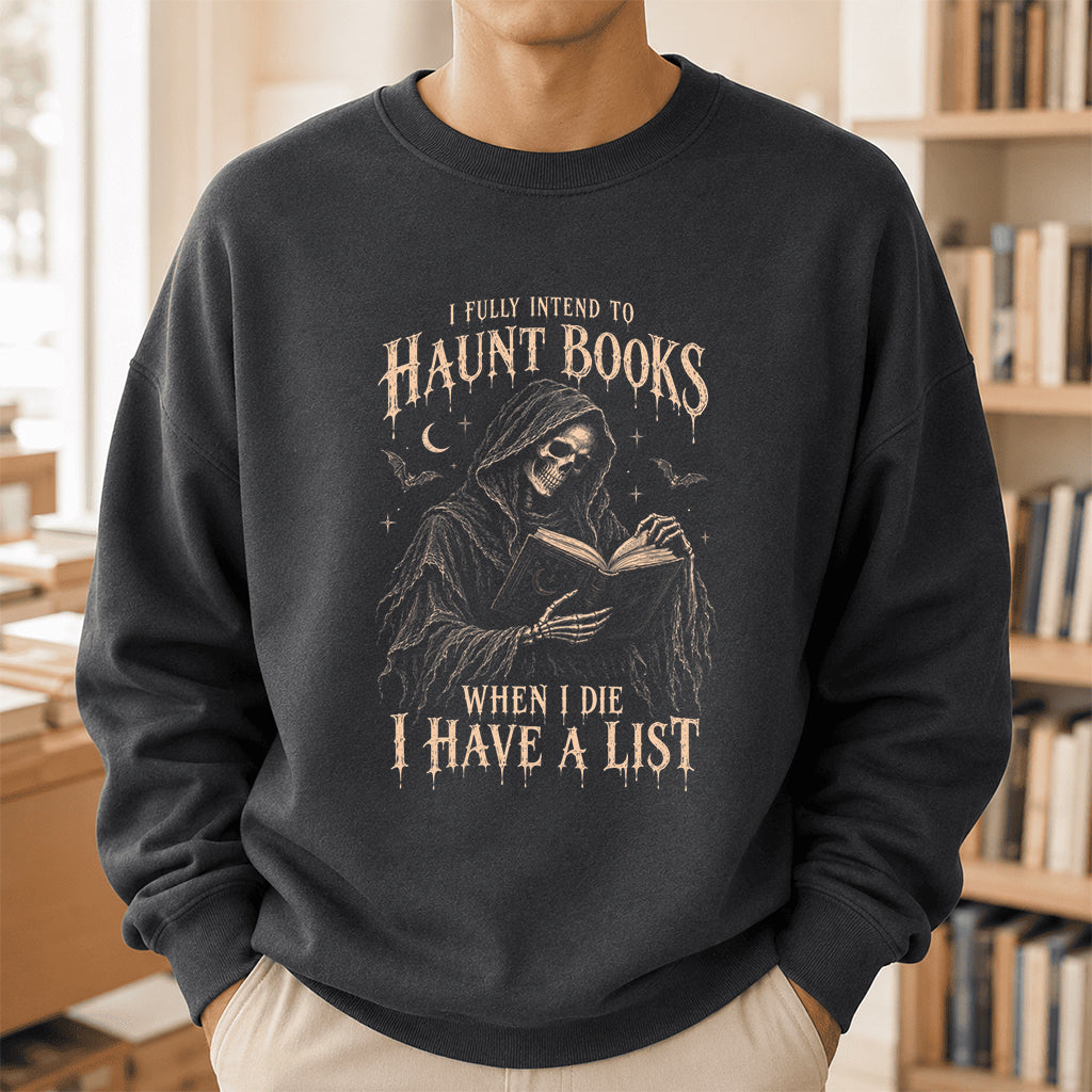 I Fully Intend To Haunt Books Printed Sweatshirt | Halloween Reader Gift Dark Heather