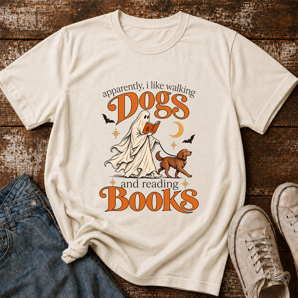 Apparently I Like Walking Dogs And Reading Books Printed T-Shirt | Halloween Dog Lover Reader Gift Natural