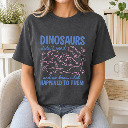 Dinosaurs Didn't Read Softstyle T-Shirt | Book Lover Gift Dark Heather