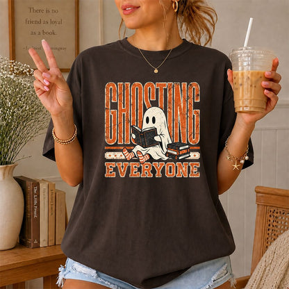 "Ghosting Everyone" Printed T-Shirt | Halloween Reader Gift Dark Chocolate