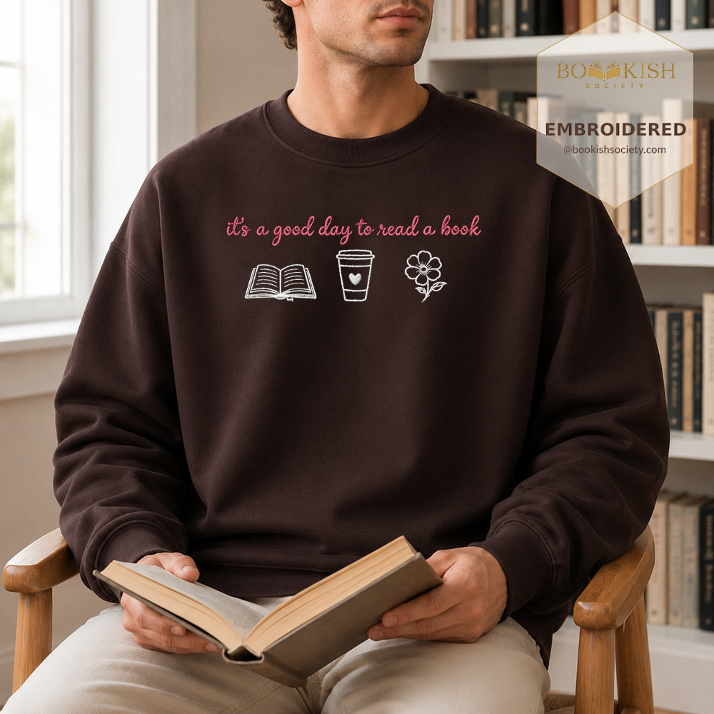 It's a Good Day Embroidered Sweatshirt | Reader Gift Dark Chocolate