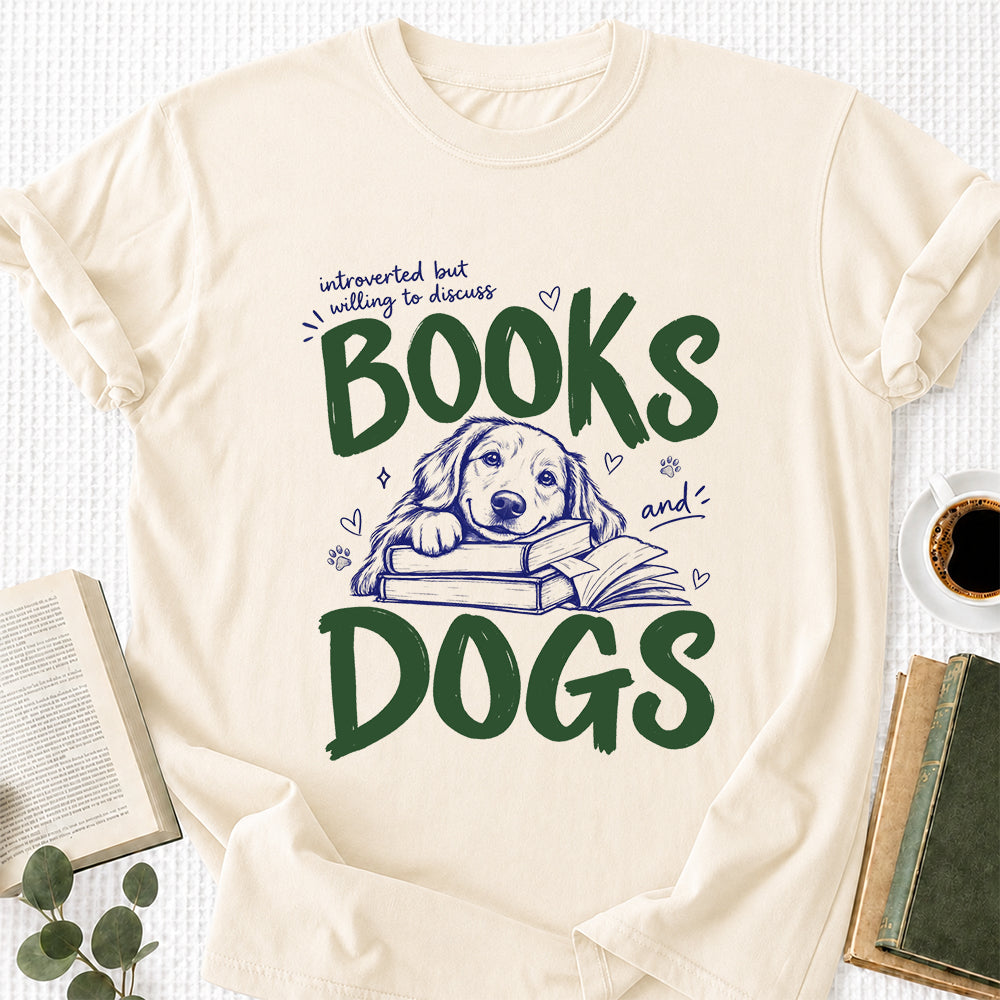 Introverted But Willing To Discuss Books And Dogs Cotton T-Shirt | Dogs Lover & Reader Gift Natural