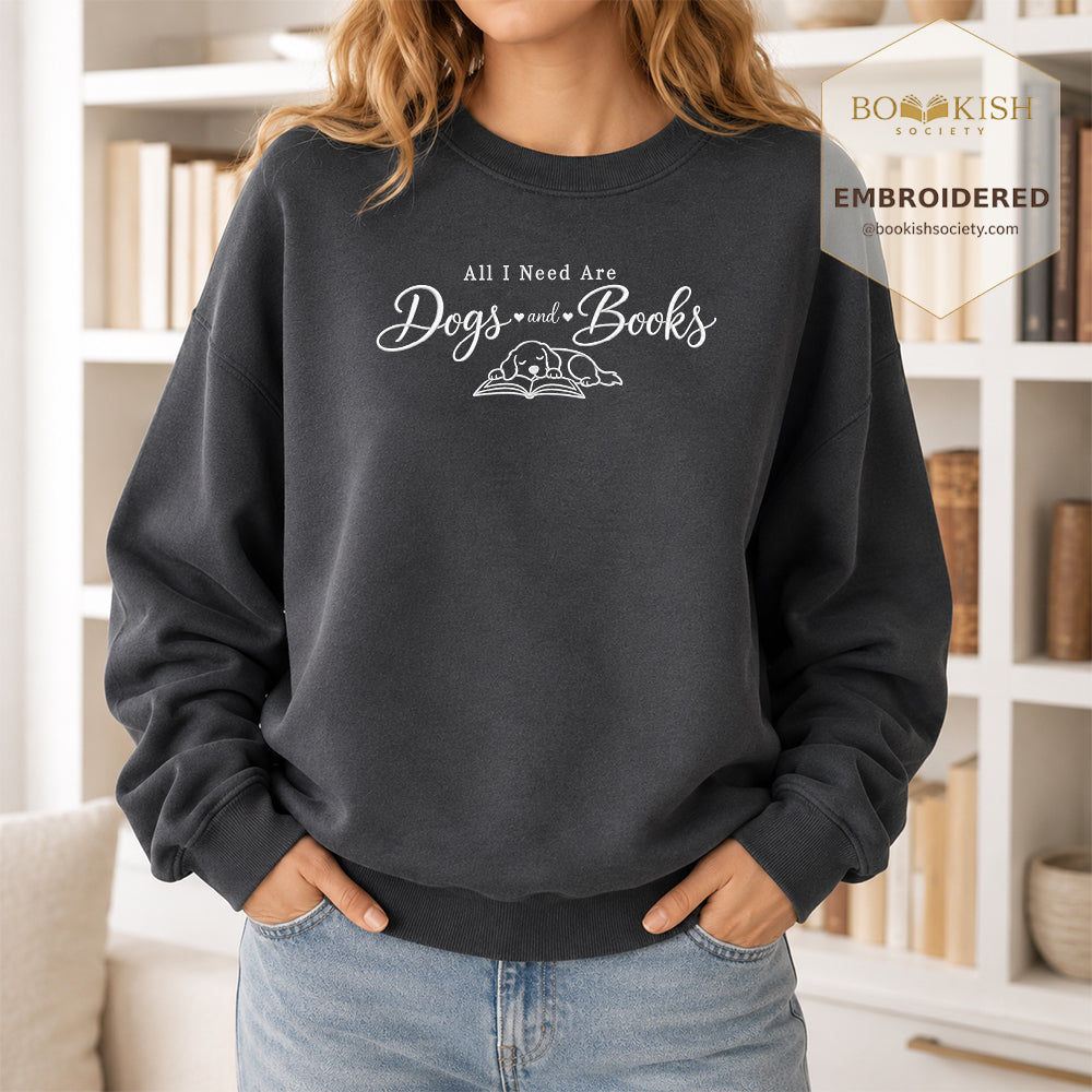 All I Need Are Dogs And Books Embroidered Sweatshirt | Dog Lover & Reader Gift Dark Heather