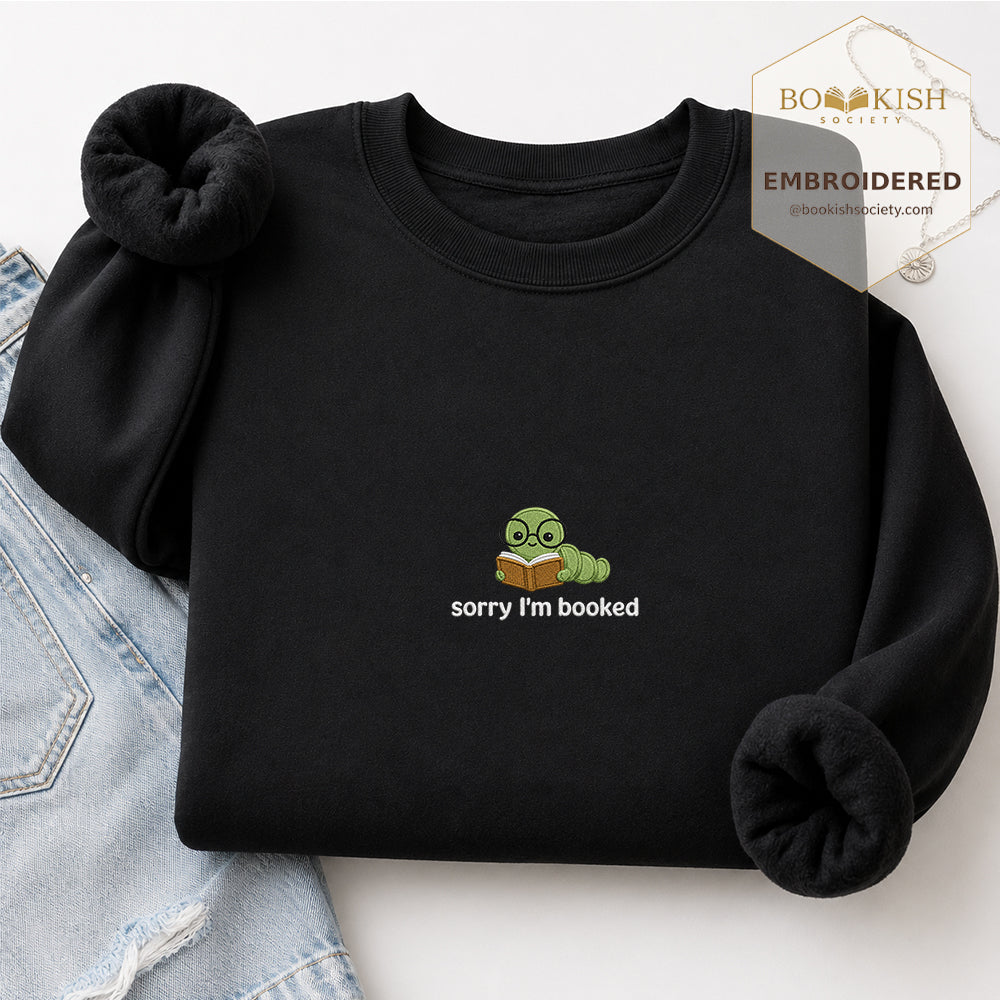 Sorry I'm Booked Embroidered Sweatshirt | Reader Gift Black