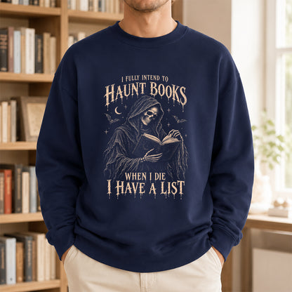 I Fully Intend To Haunt Books Printed Sweatshirt | Halloween Reader Gift Navy