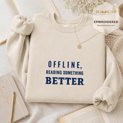 Offline Reading Something Better Embroidered Sweatshirt | Reader Gift Sand