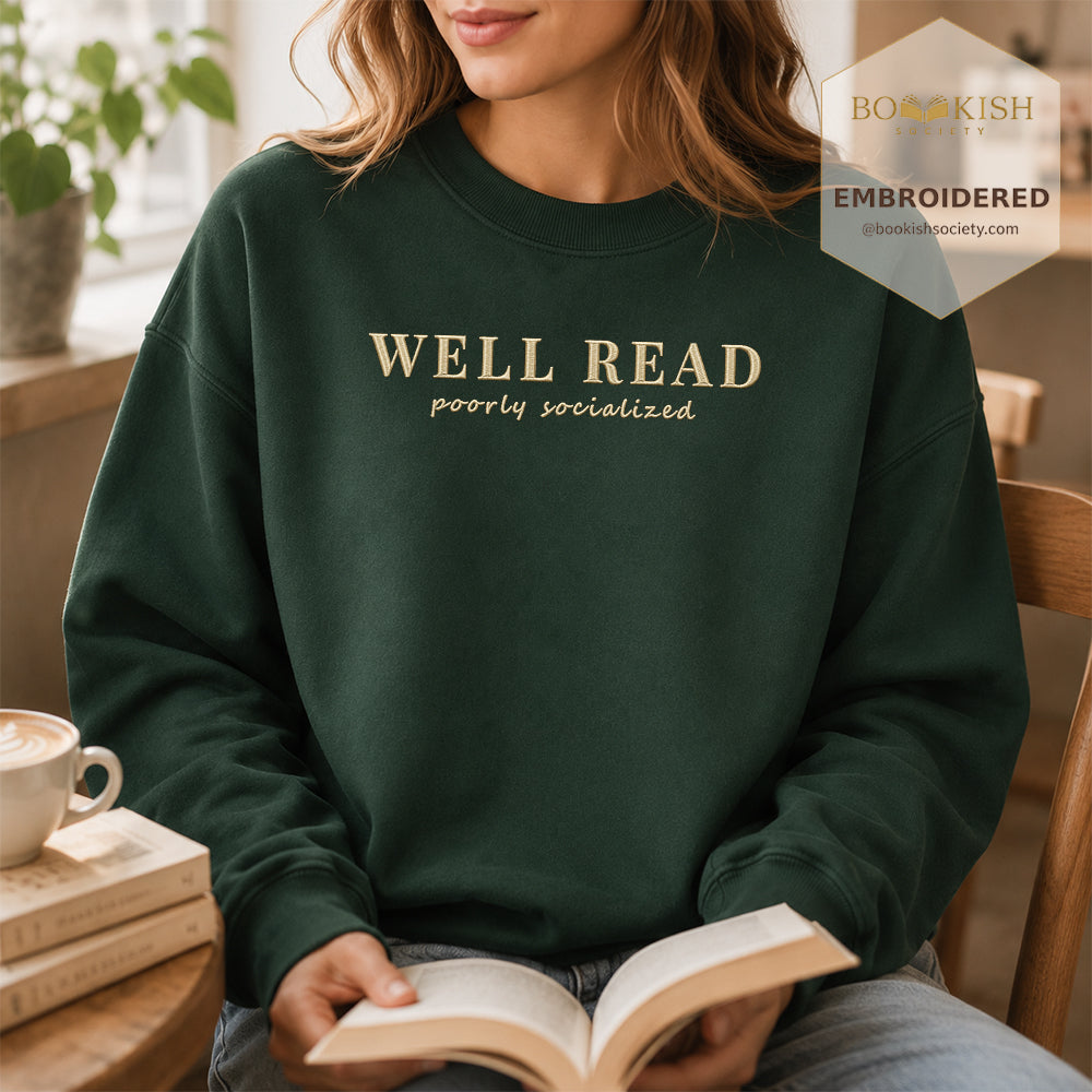 Well Read Poorly Socialized Embroidered Sweatshirt | Reader Gift Forest Green