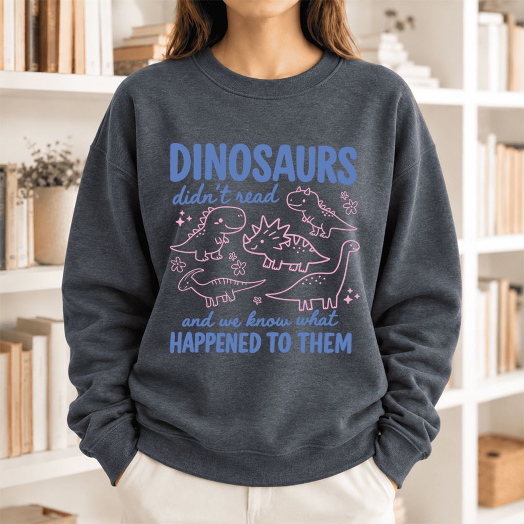 Dinosaurs Didn'T Read Softstyle Sweatshirt | Funny Book Lover Gift Dark Heather