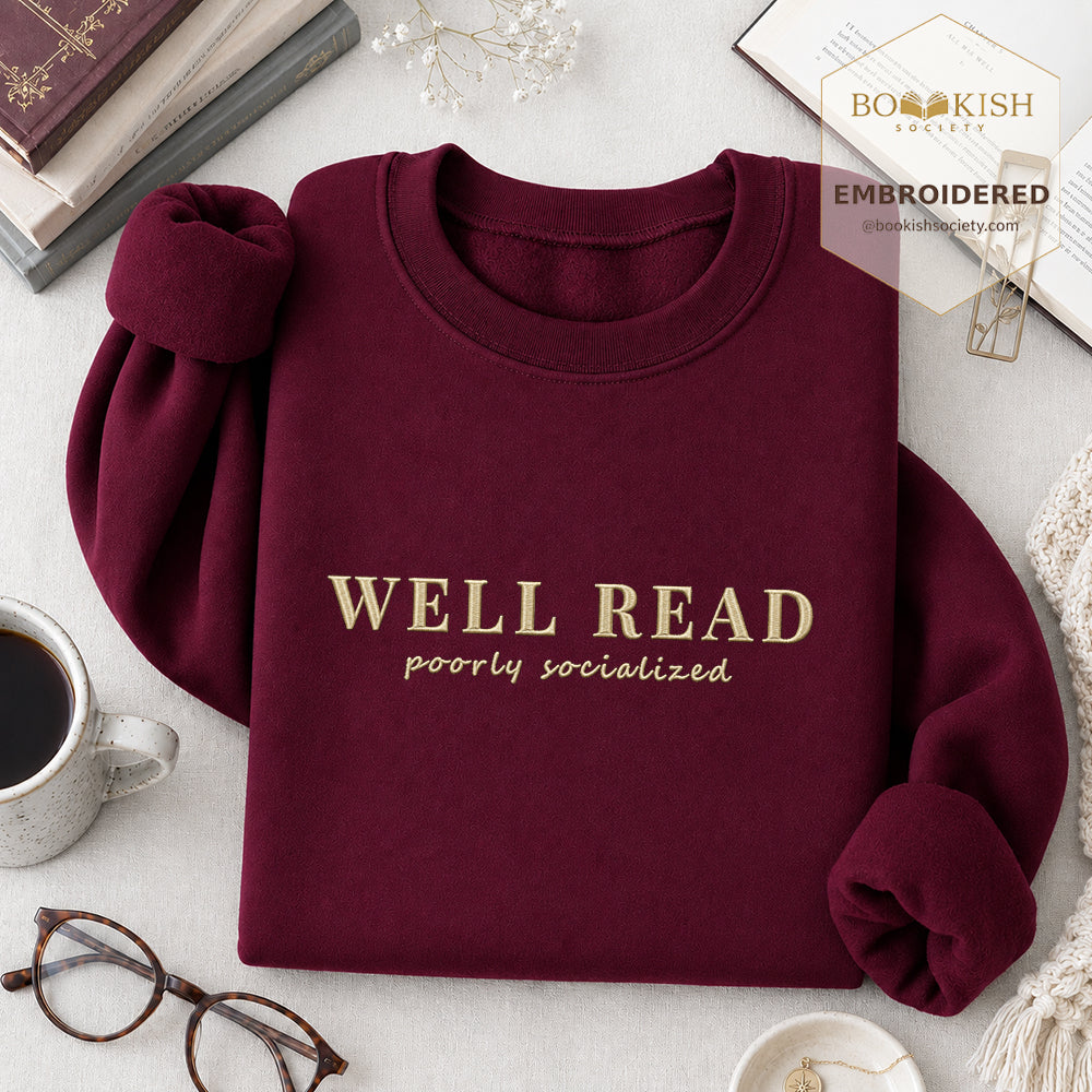 Well Read Poorly Socialized Embroidered Sweatshirt | Reader Gift Maroon