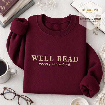 Well Read Poorly Socialized Embroidered Sweatshirt | Reader Gift Maroon