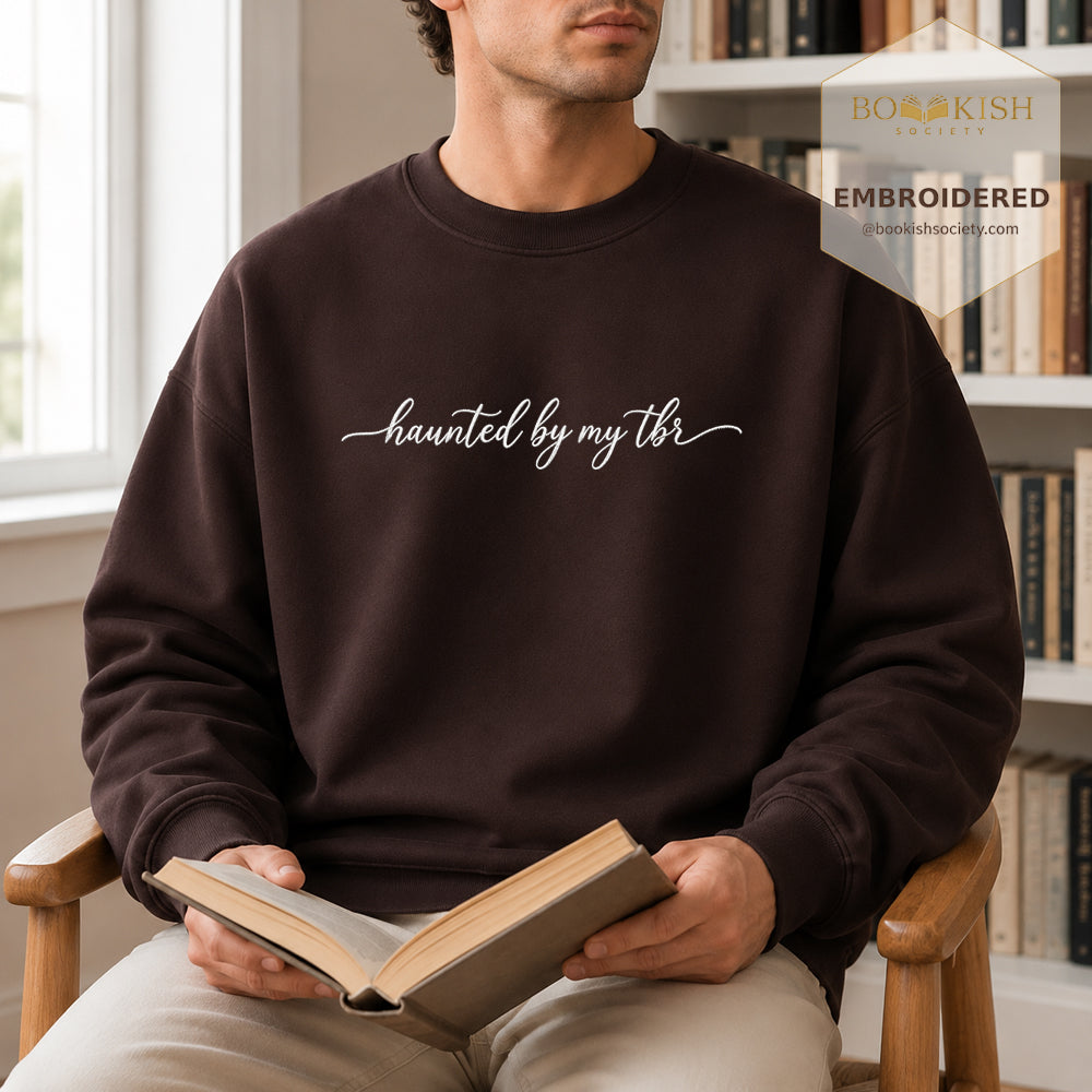 Haunted By My Tbr Embroidered Sweatshirt | Cozy Book Lover Gift Dark Chocolate
