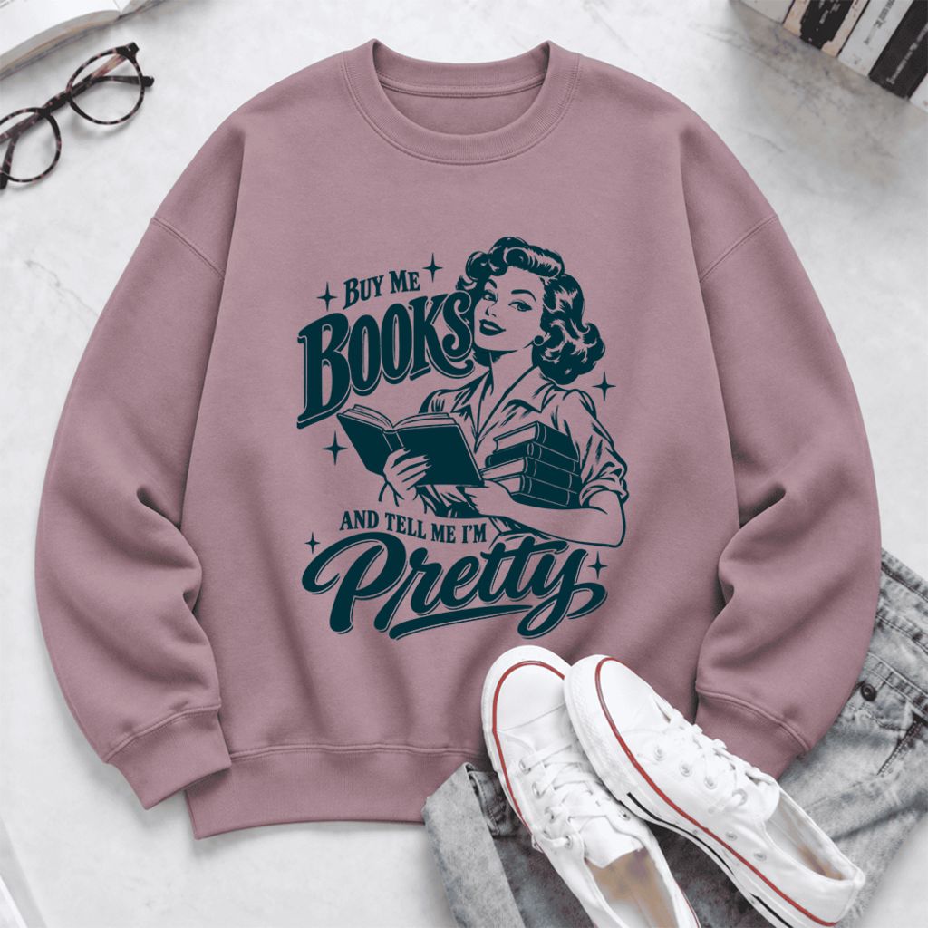 Buy Me Books And Tell Me I'm Pretty Softstyle Sweatshirt | Feminist Reader Gift Paragon