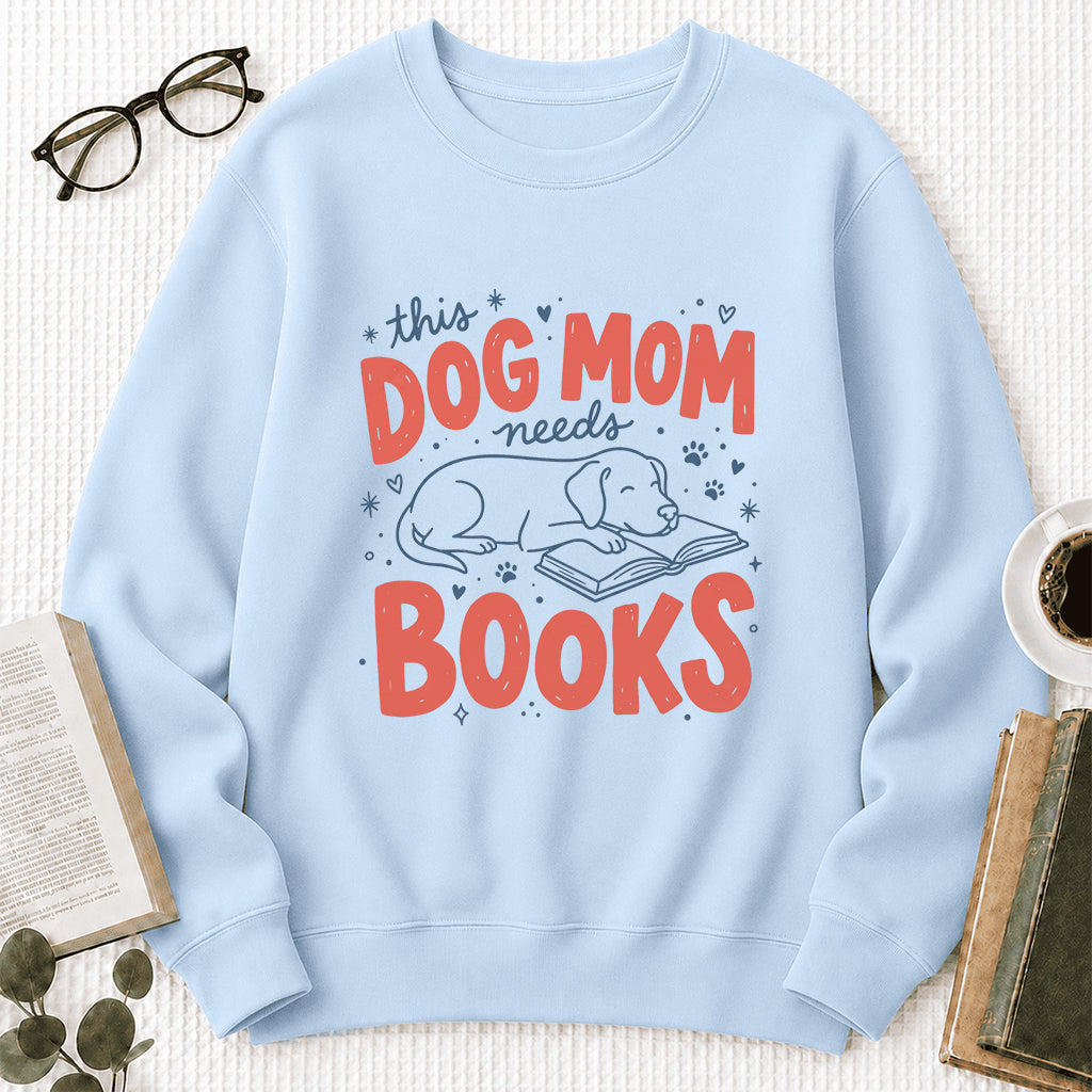 This Dog Mom Needs Books Crewneck Sweatshirt | Dog Lover & Reader Gift Light Blue