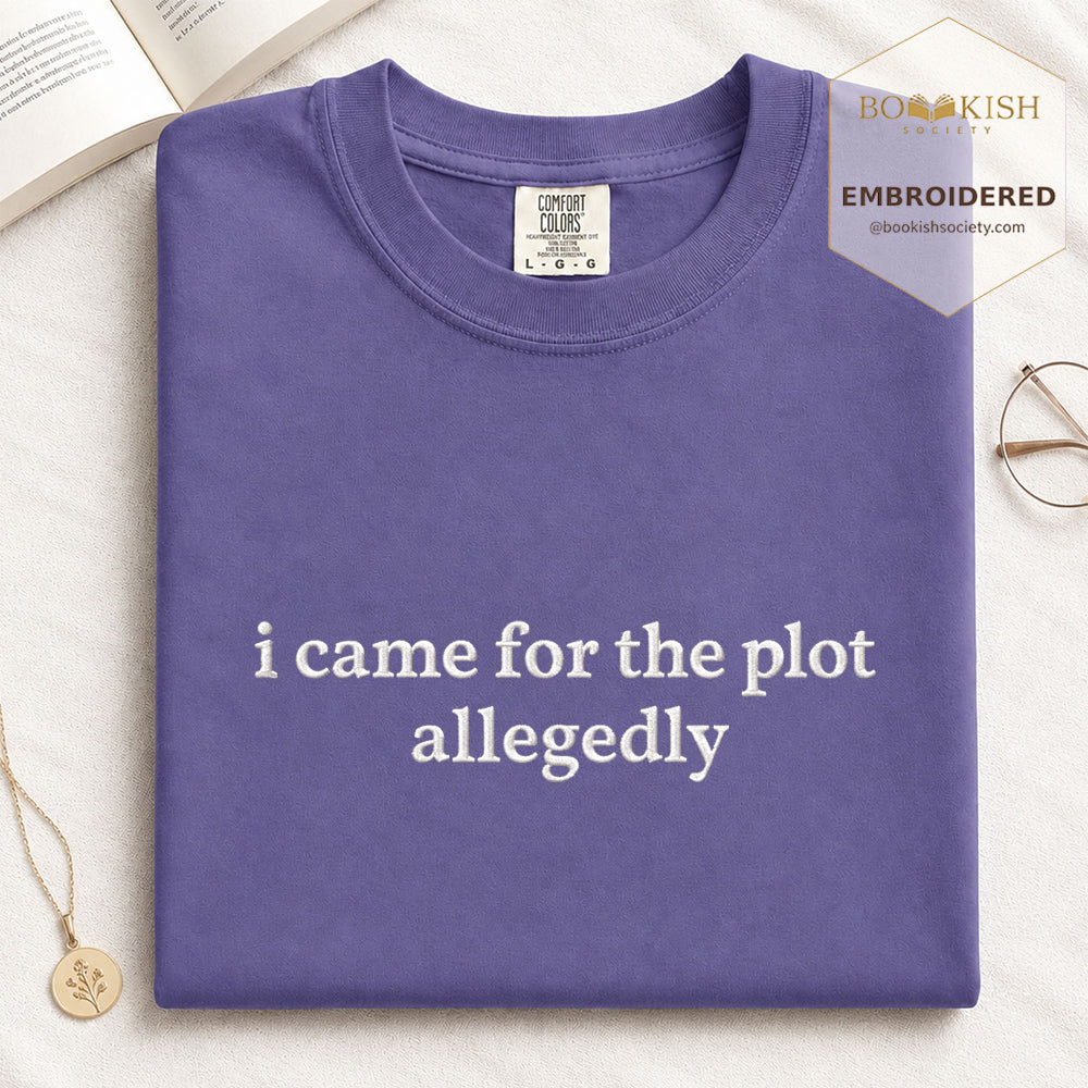 Embroidered I Came For The Plot Allegedly Comfort Color® T-shirt Book Lover Gift Grape