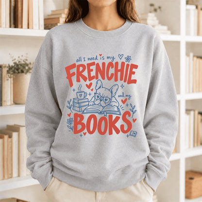 All I Need Is My Frenchie And My Books Crewneck Sweatshirt | Dog Lover & Reader Gift Sport Grey