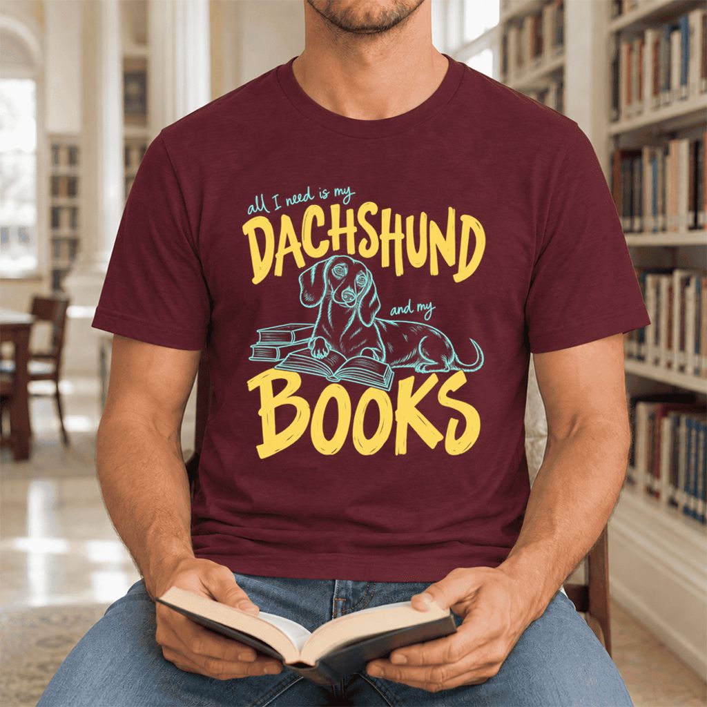 All I Need Is My Dachshund And My Books Ultra-Soft Cotton T-Shirt | Gift Maroon
