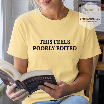 Embroidered This Feels Poorly Edited Comfort Color® T-shirt Book Lover Gift Butter