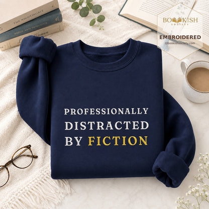 Professionally Distracted By Fiction Embroidered Sweatshirt | Reader Gift Navy