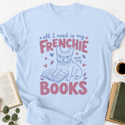 All I Need Is My Frenchie And My Books Cotton T-Shirt | Dogs Lover & Reader Gift Light Blue