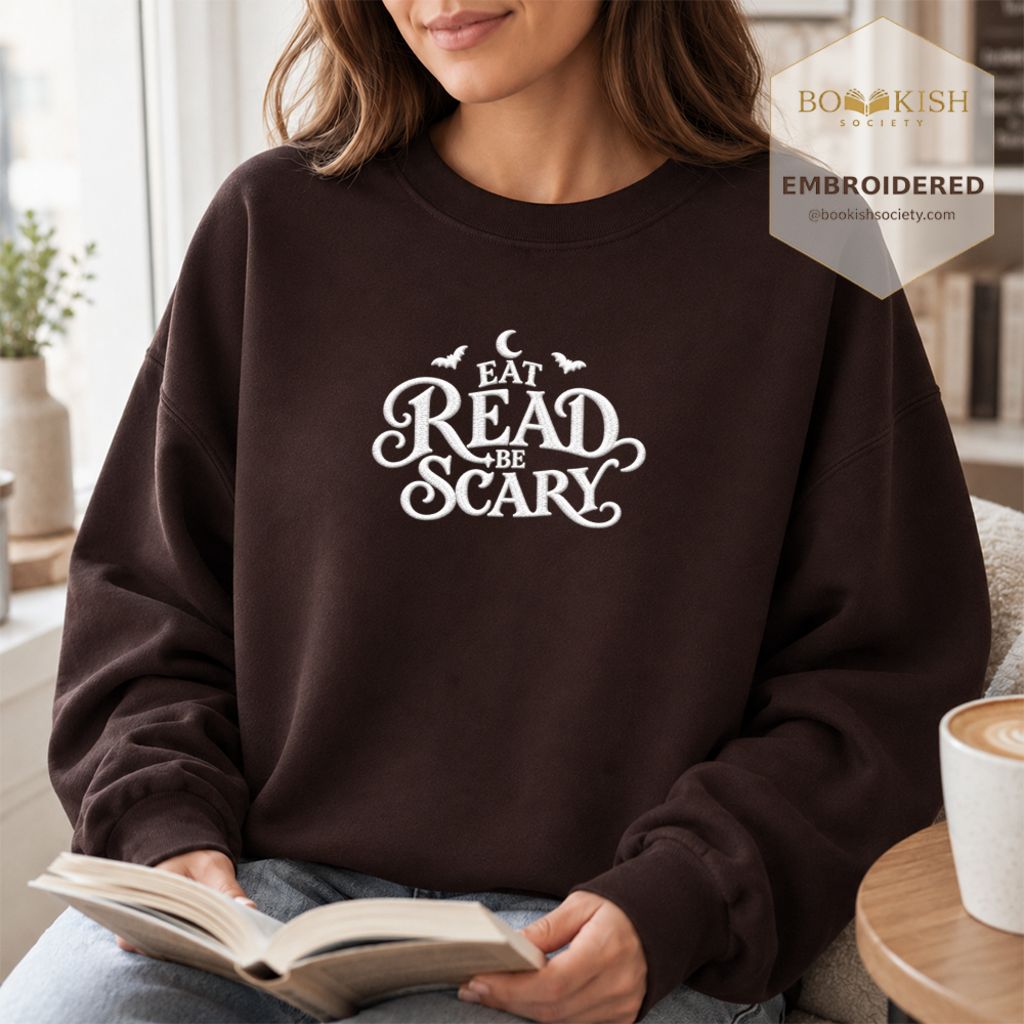 Eat Read Be Scary Embroidered Sweatshirt | Halloween Book Lover Gift Dark Chocolate